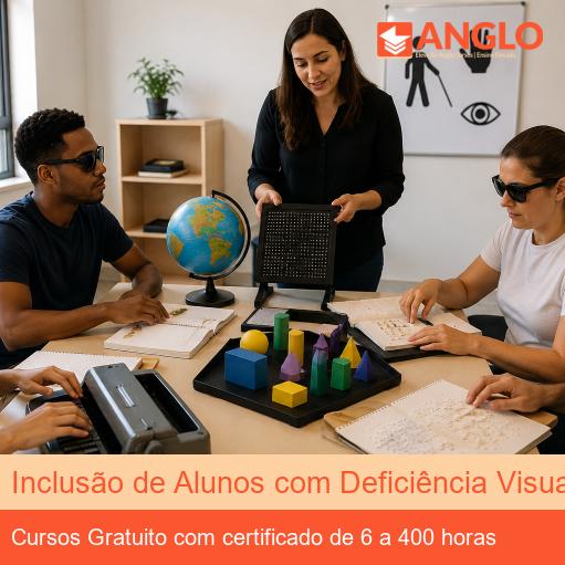 Inclusão de Alunos com Deficiência Visual
